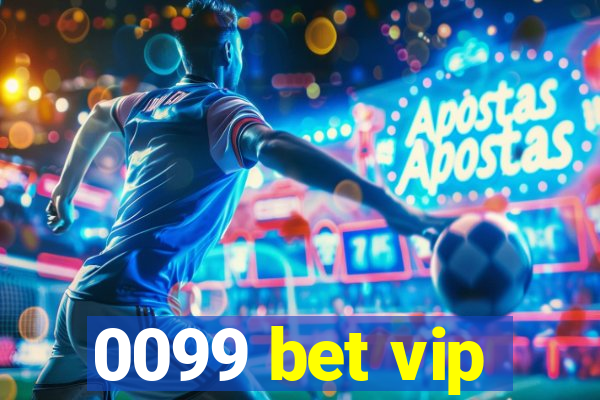 0099 bet vip